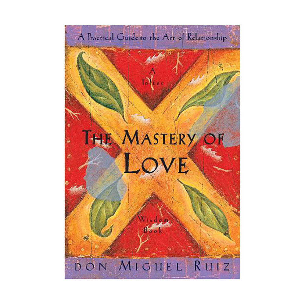 The Mastery Of Love Book by Don Miguel Ruiz