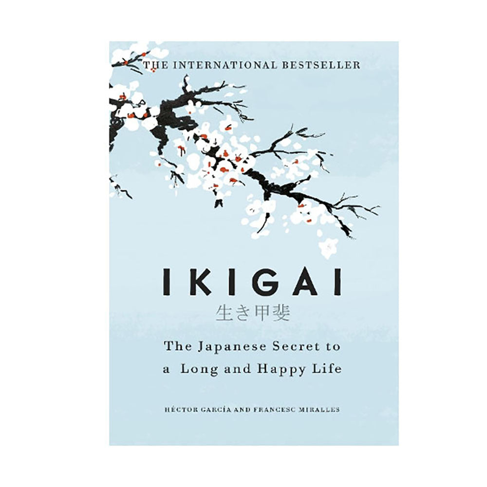 Ikigai by Hector Garcia and Francesc Miralles