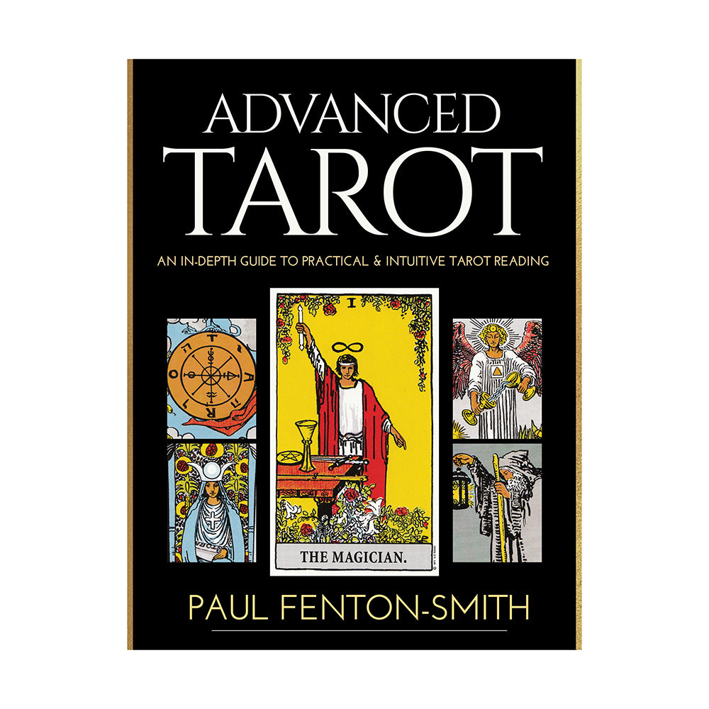 Advanced Tarot by Paul Fenton Smith