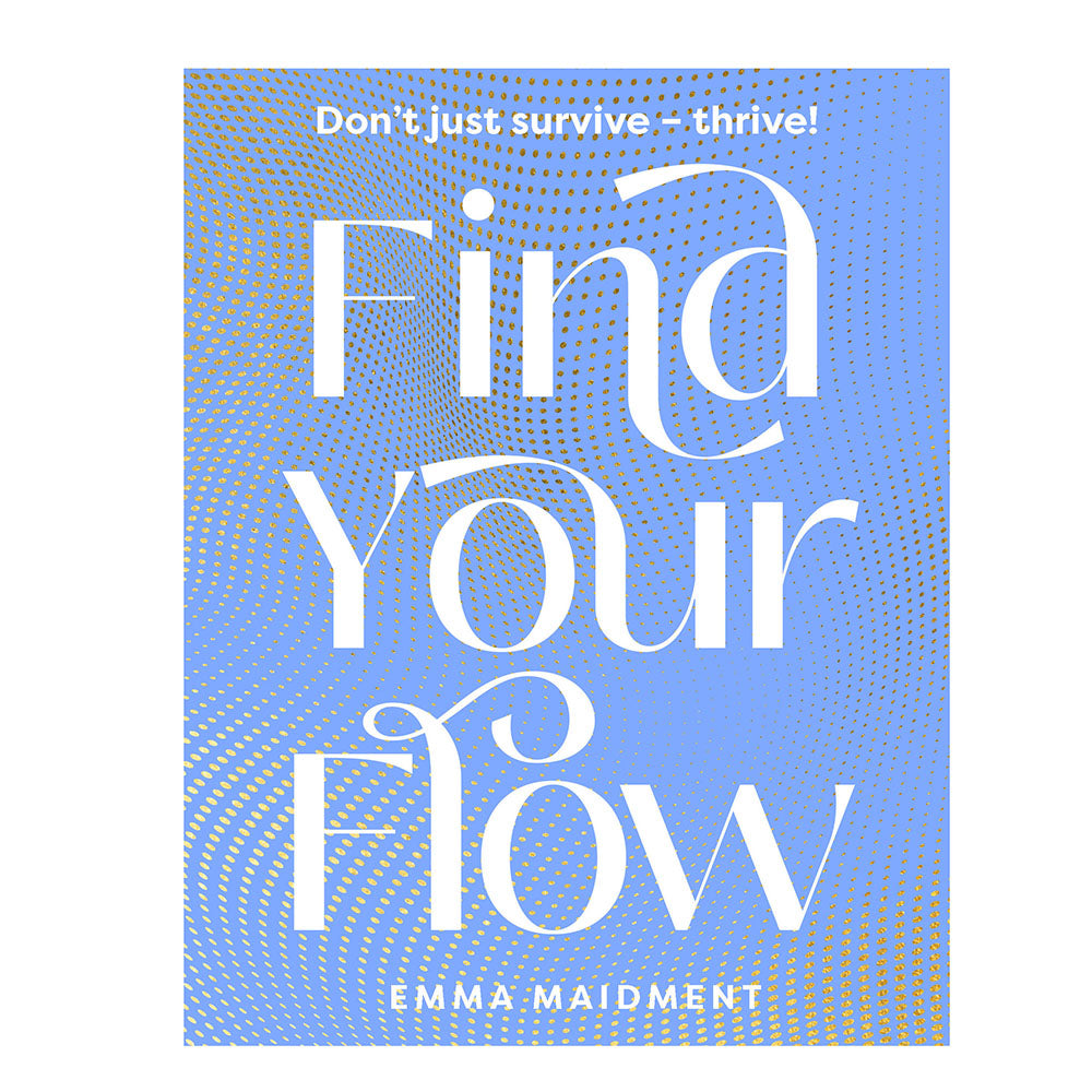 Find Your Flow by Maidment Emma