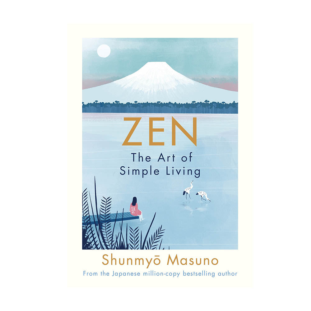 Zen The Art of Simple Living By Shunmyo Masuno